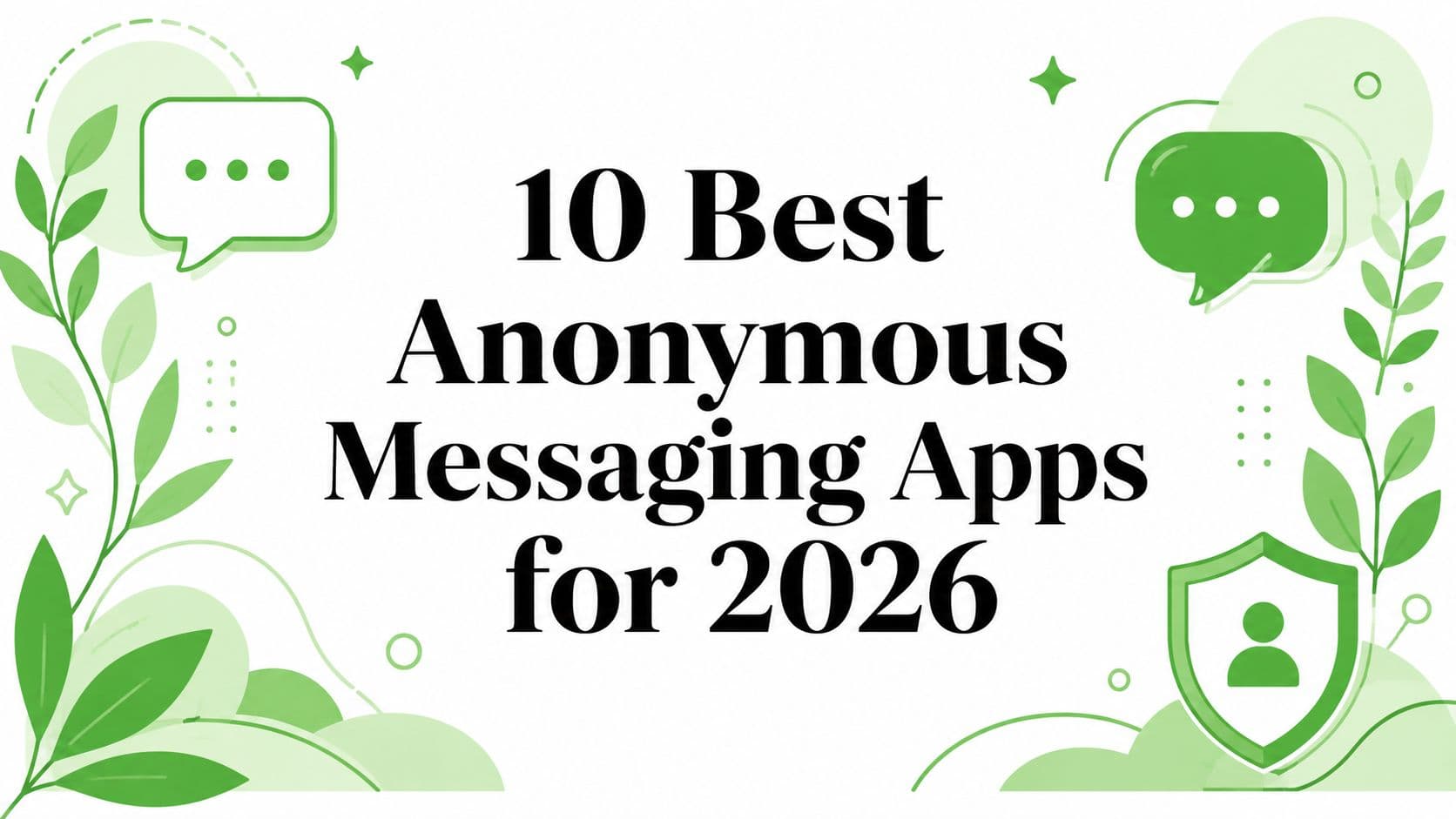 10 Best Anonymous Messaging Apps for 2026