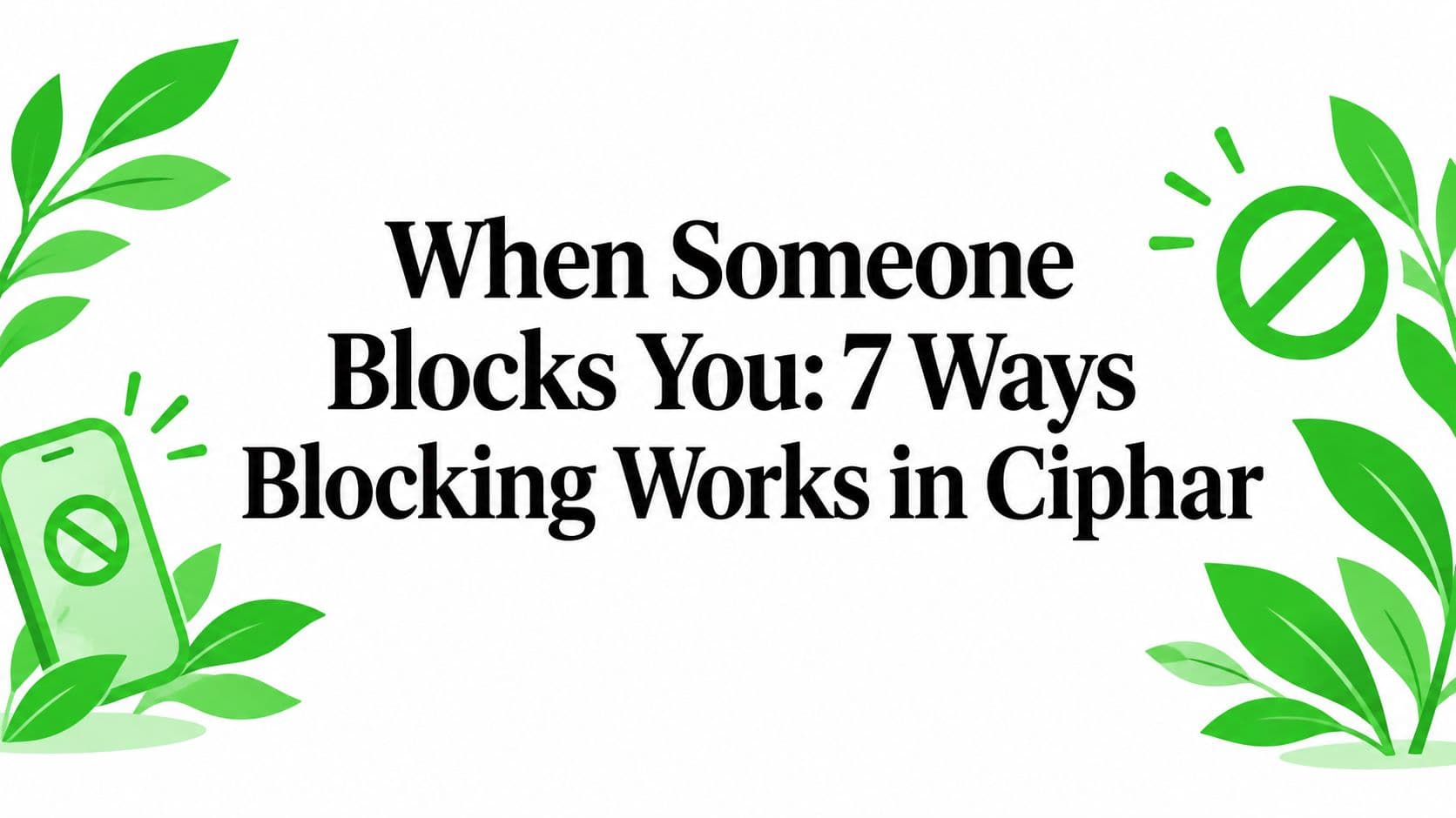 When Someone Blocks You: 7 Ways Blocking Works in Ciphar
